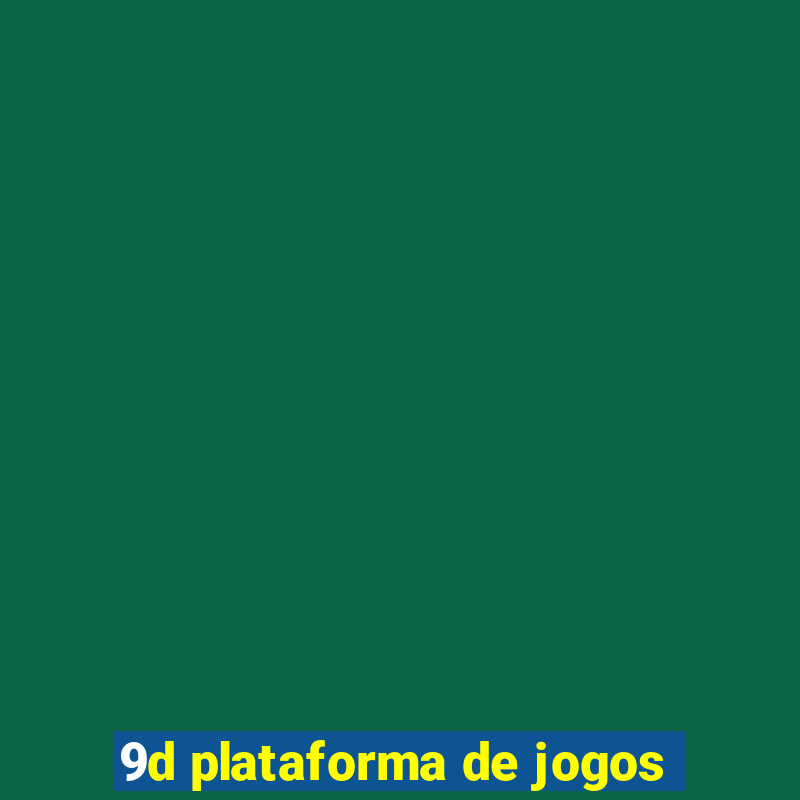 9d plataforma de jogos